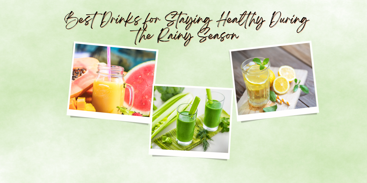 Best Drinks for Staying Healthy During the Rainy Season