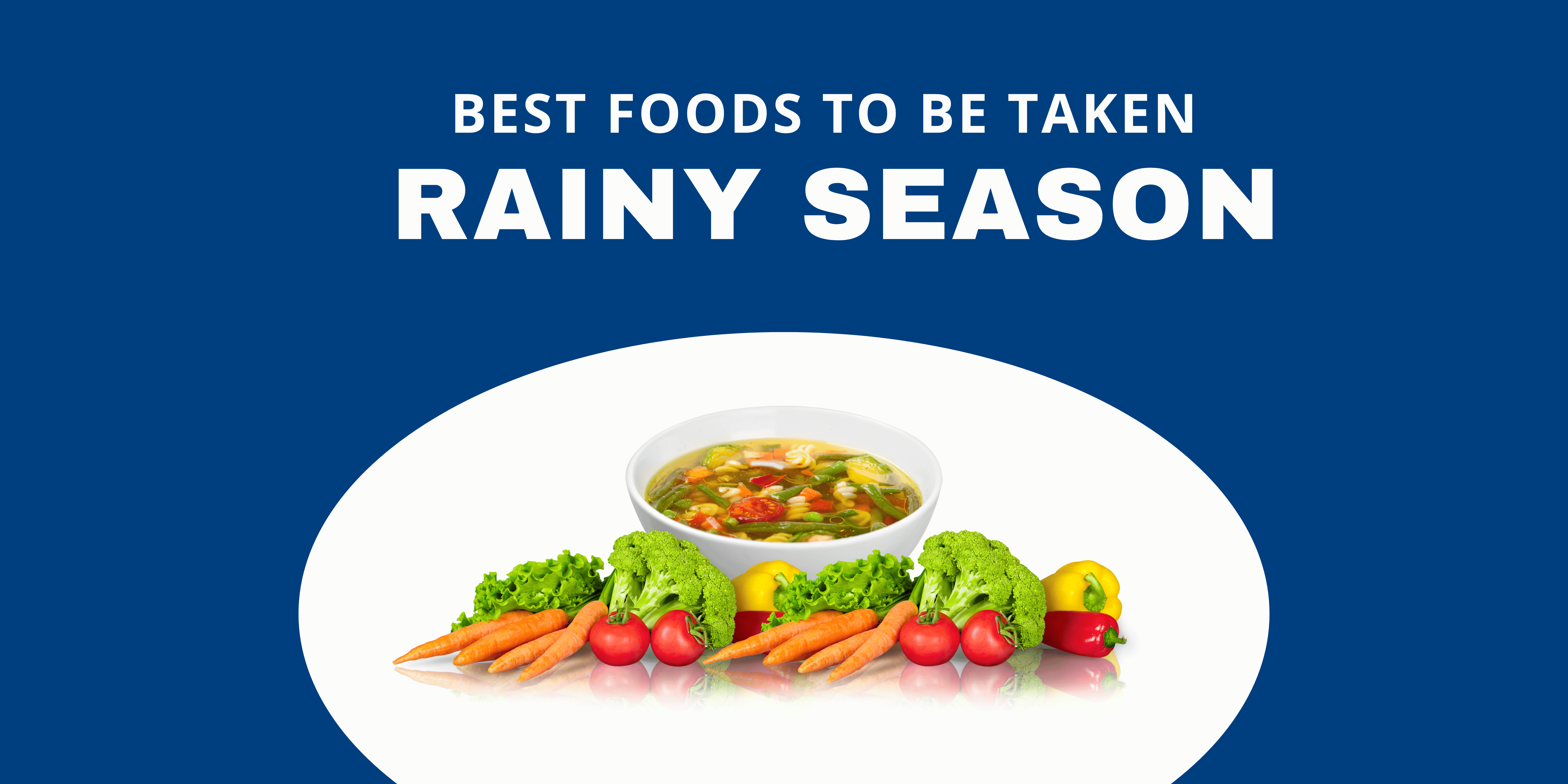 Best Foods in Rainy Season