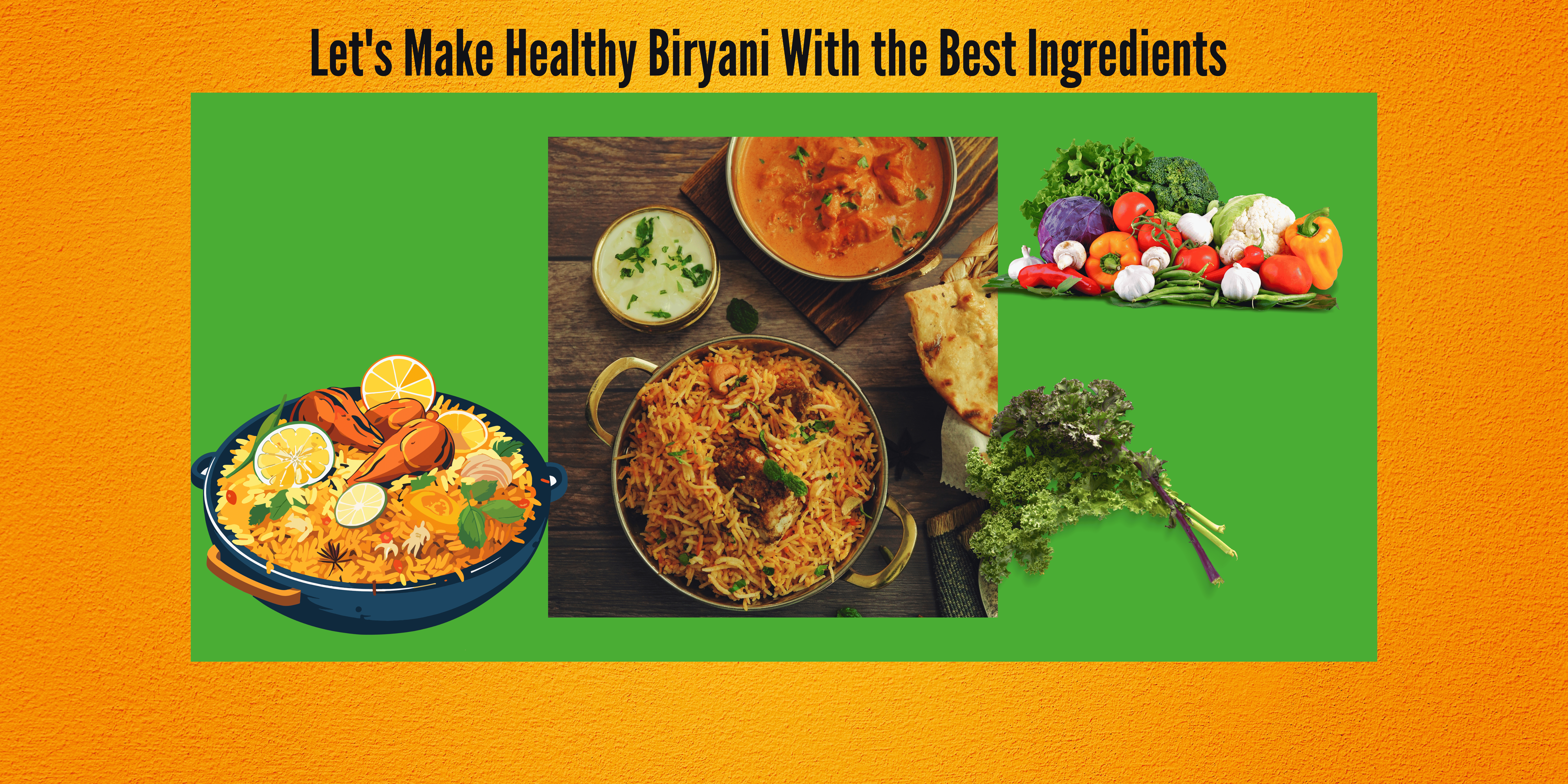 Let's Make Healthy Biryani With the Best Ingredients