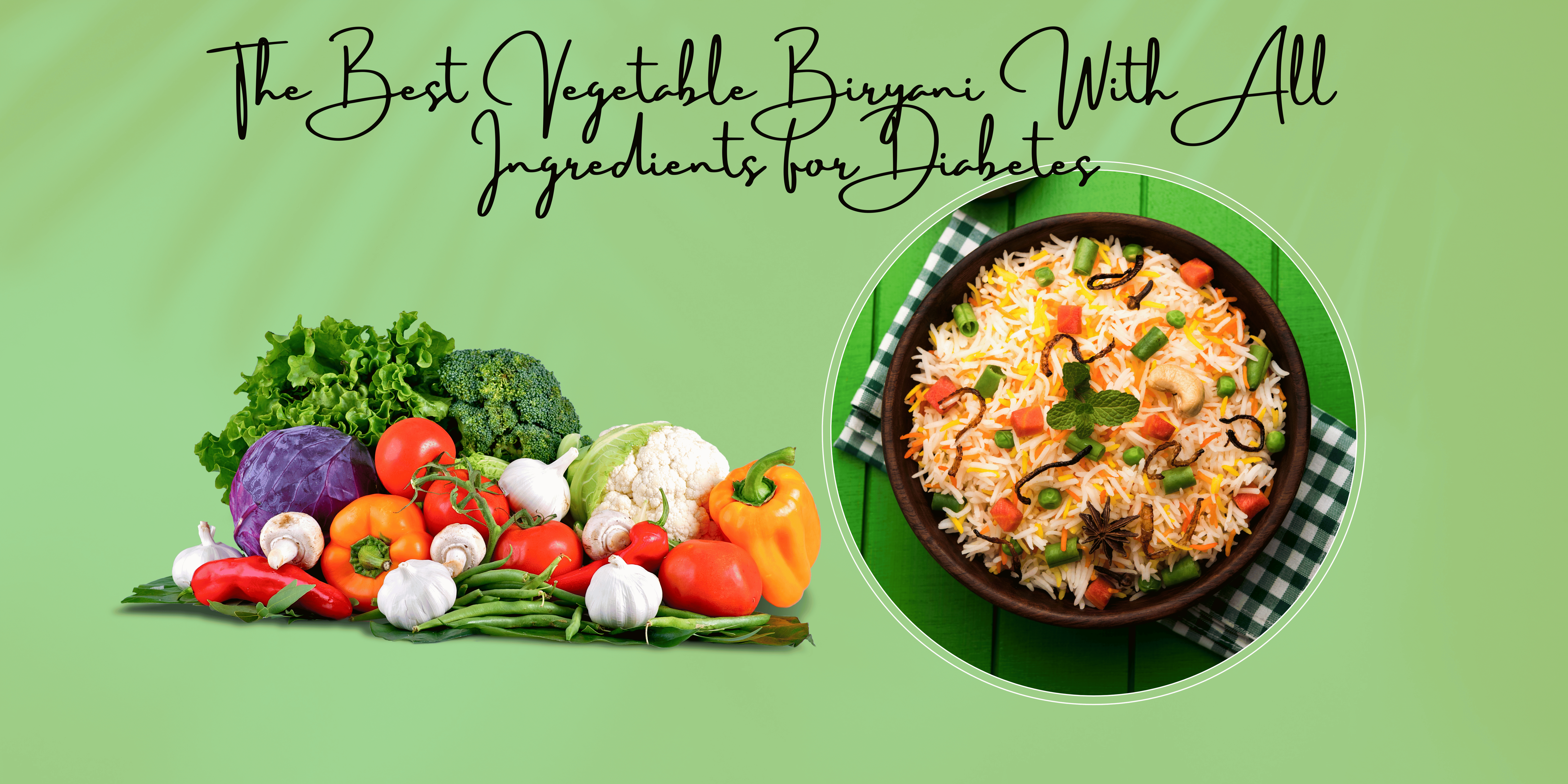 The Best Vegetable Biryani With All Ingredients for Diabetes