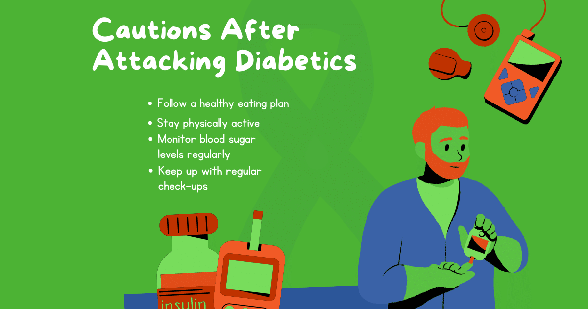 Cautions After Attacking Diabetics