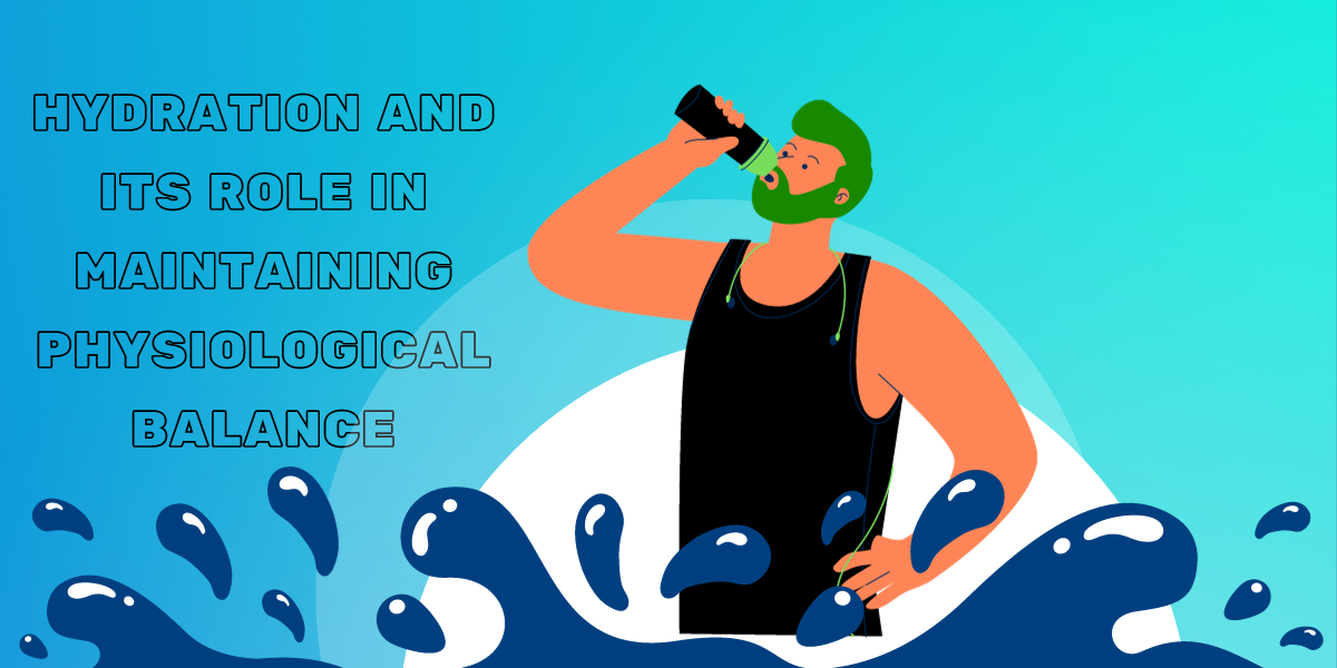 Hydration in Maintaining Physiological Balance