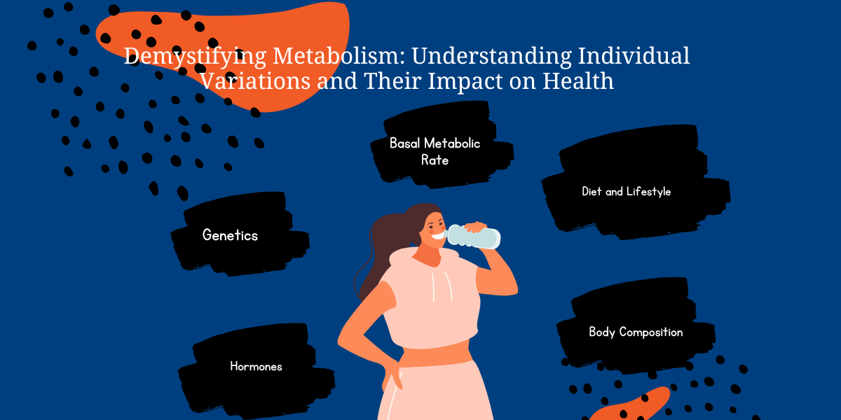 Metabolism variations and health