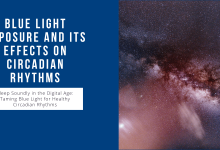 Blue Light and Circadian Rhythms