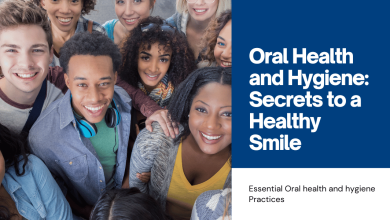 Oral Health and Hygiene