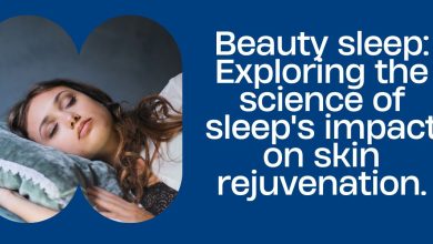 Beauty Sleep: The Science Behind Skin Rejuvenation