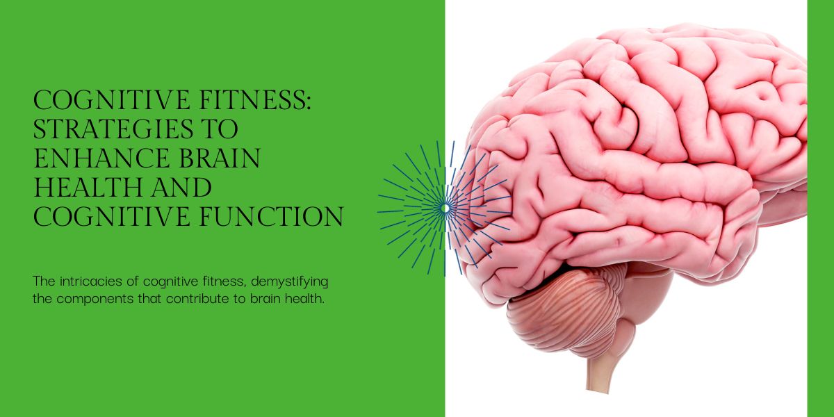 Cognitive Fitness for Optimal Brain Health