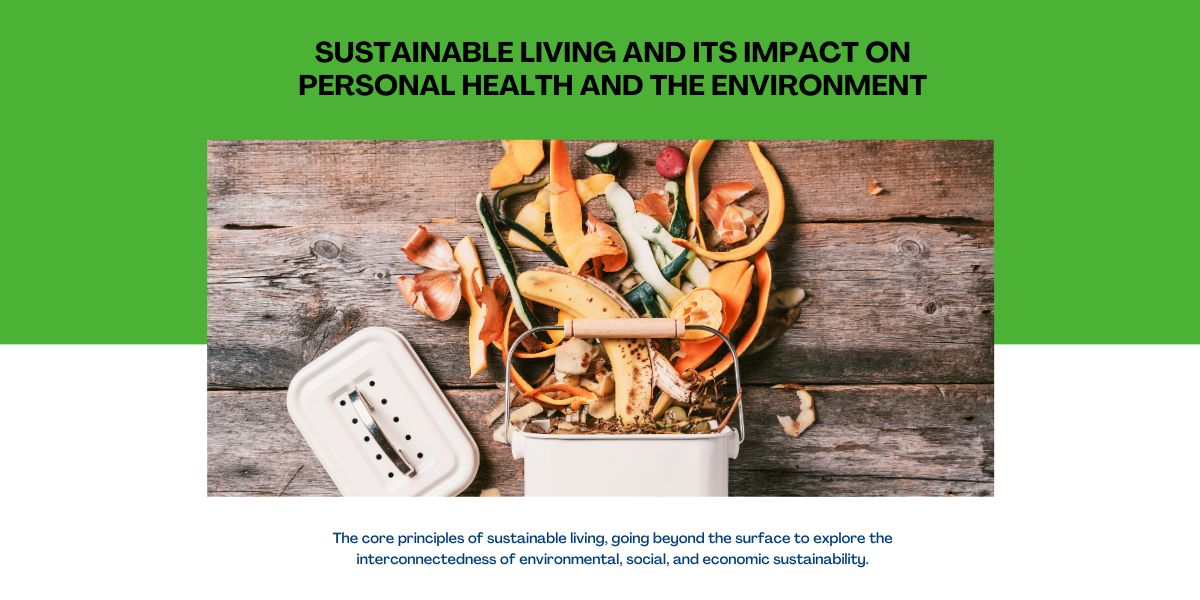 Sustainable Living: Nurturing Health and Harmony with the Planet