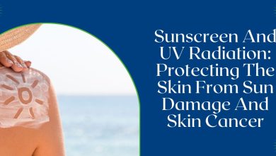 The Science of Sunscreen and Shielding Against UV Radiation