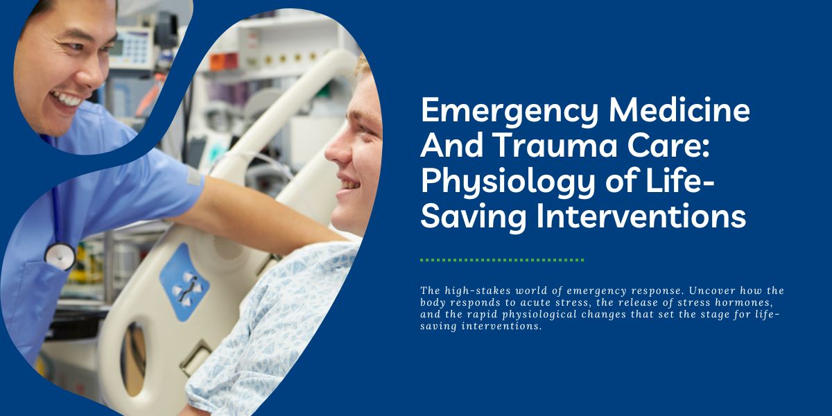 Emergency Medicine and Trauma Care