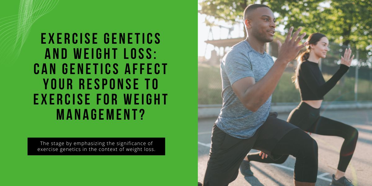 Exercise Genetics and Its Impact on Weight Management