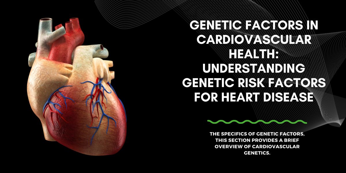 Genetic Factors in Cardiovascular Health