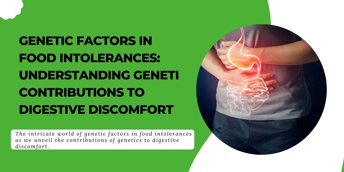 Digestive Discomfort Through Genetic Insights