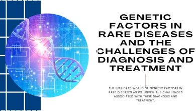 The Challenges of Diagnosis and Treatment in Rare Diseases