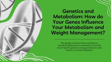 Genetics and metabolism