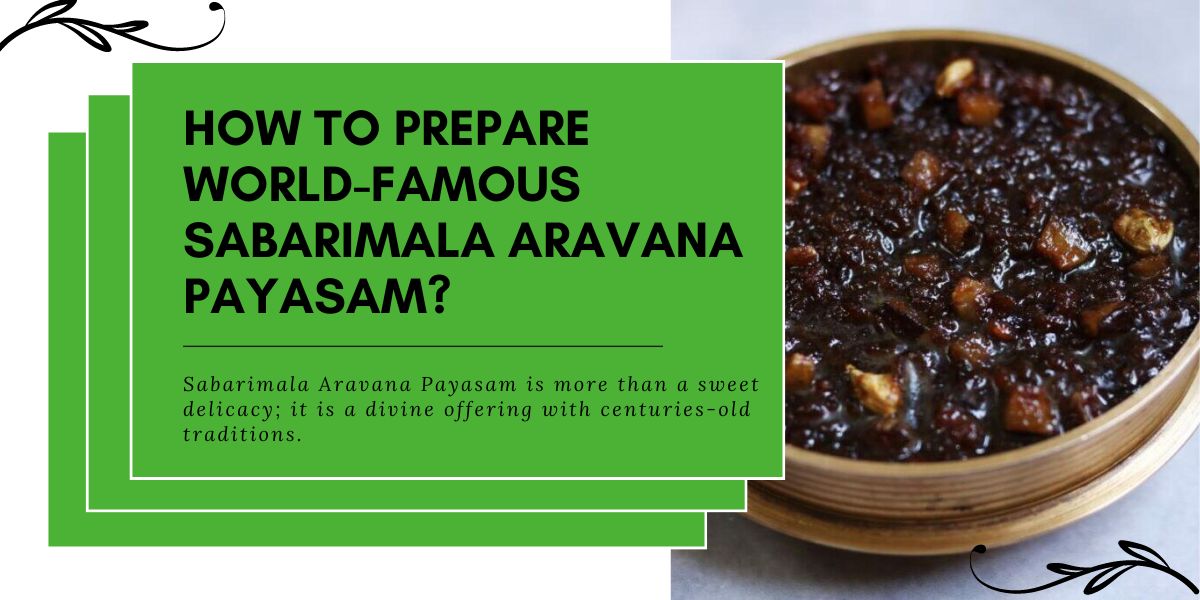 Sabarimala Aravana Payasam