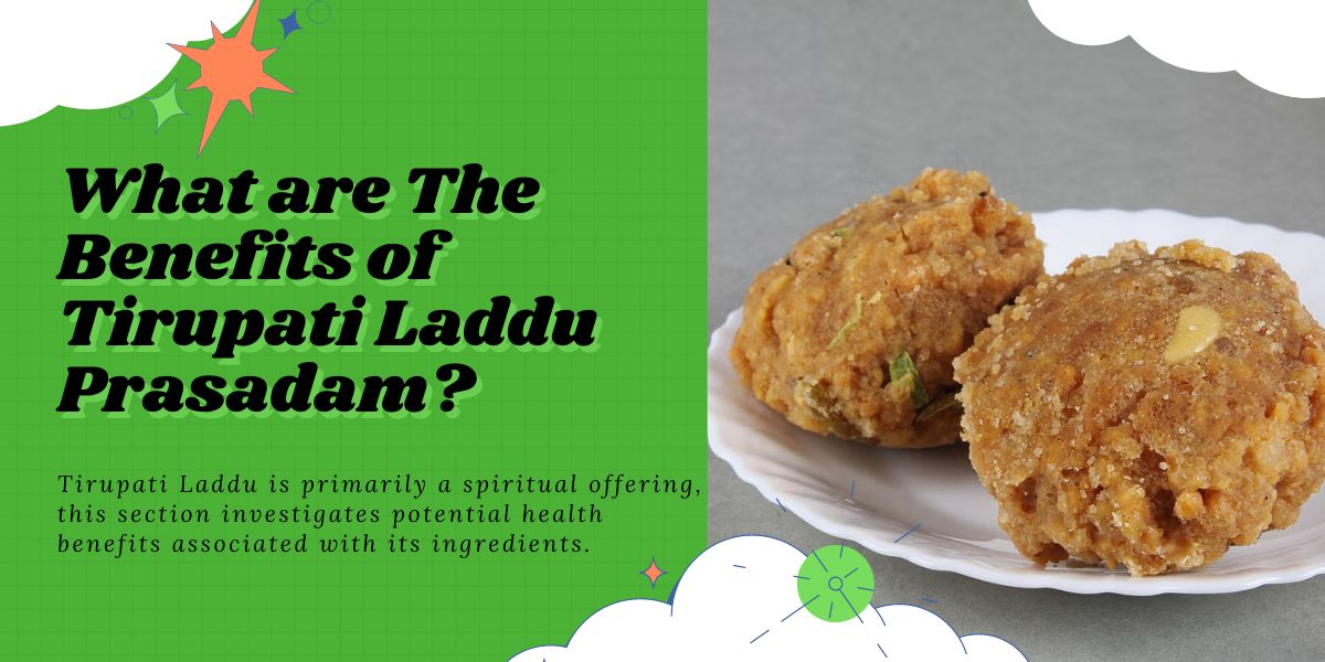 Benefits of Tirupati Laddu Prasadam