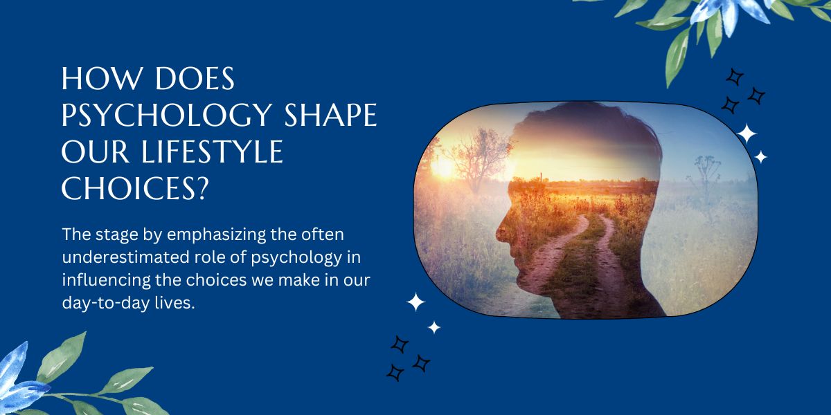 Psychology Shape Our Lifestyle Choices