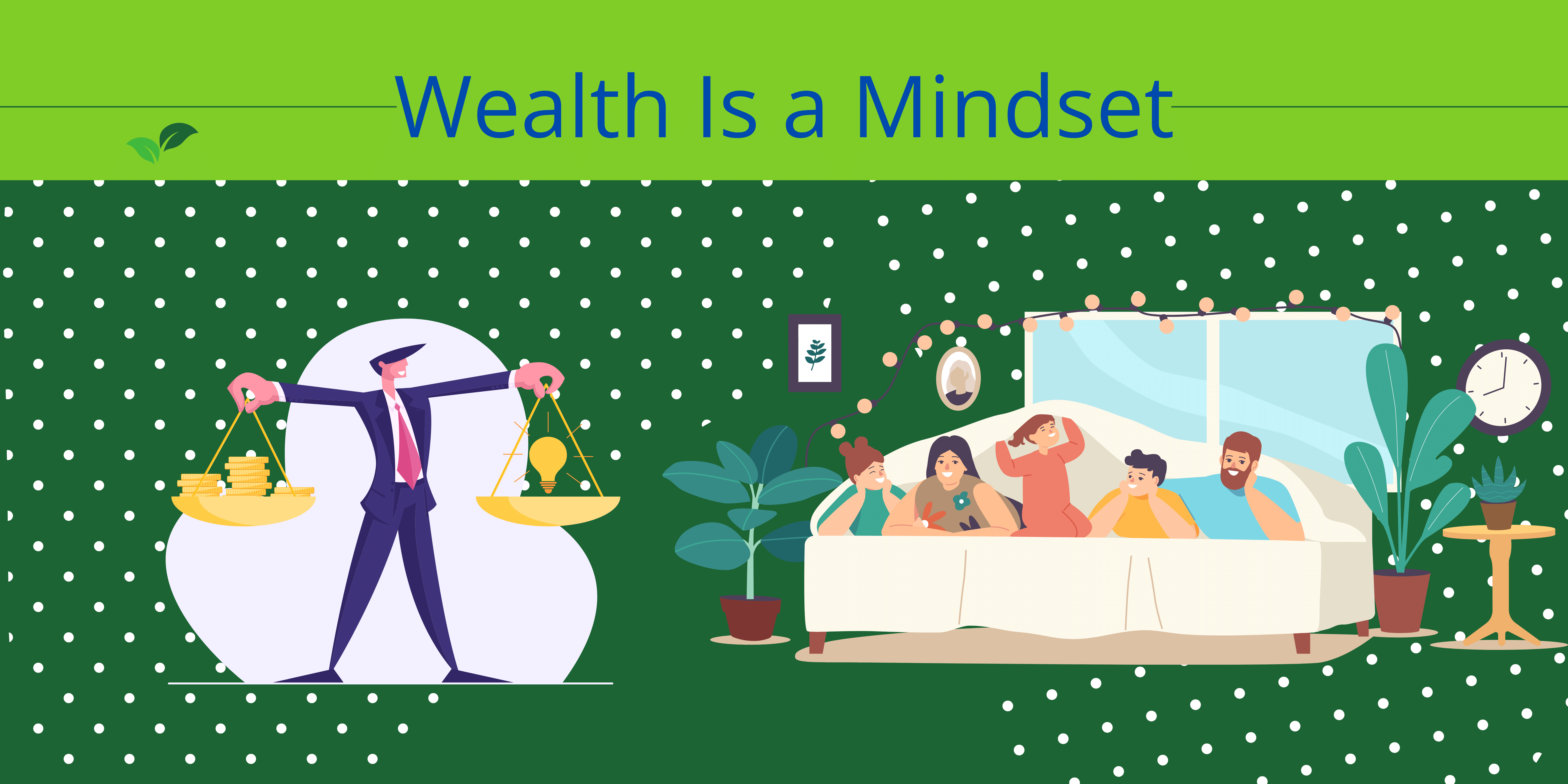 The Psychology of Wealth