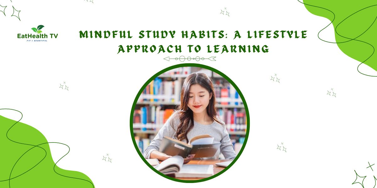 Mindful Study Habits