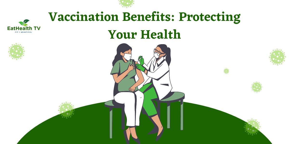 Vaccination Benefits