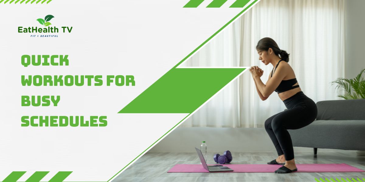 Quick Workouts for Busy Schedules