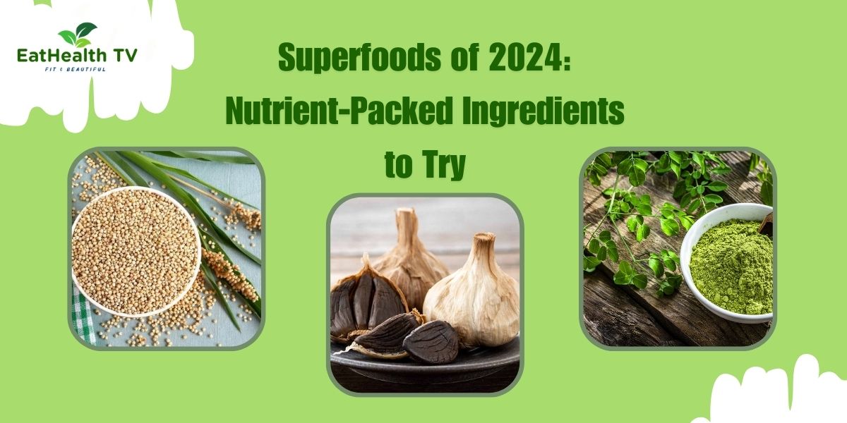 Superfoods of 2024